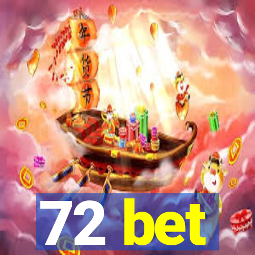 72 bet